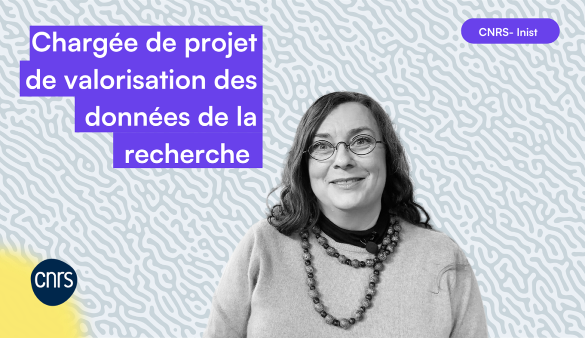 Nouvelle vidéo Métier de l’Inist : Edwige, chargée de projet de valorisation des données de la recherche